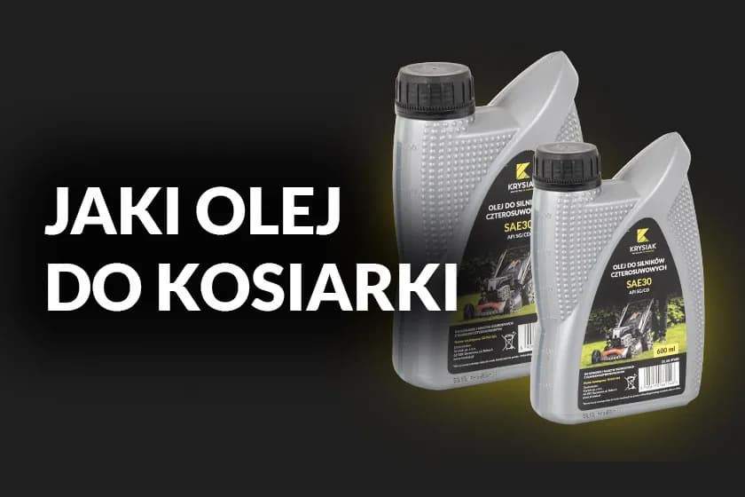 Jaki olej do kosiarki rotacyjnej? Wybierz najlepszy dla swojego sprzętu